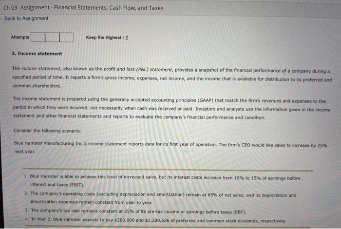  Income Statement help please 3. Income statement The income statement, also