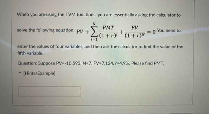  When you are using the TVM functions, you are essentially asking