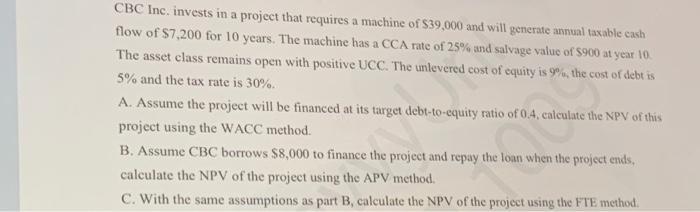  CBC Inc. invests in a project that requires a machine of