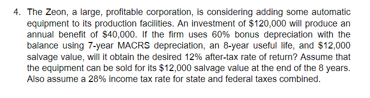  Not in Excel Please 4. The Zeon, a large, profitable corporation,