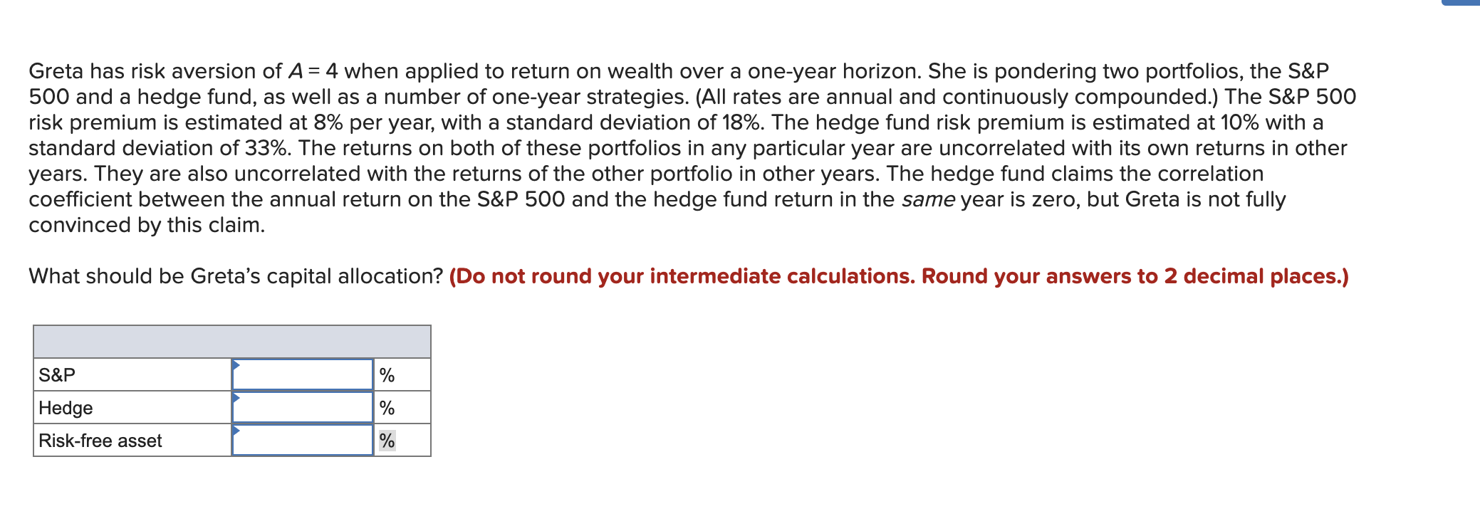  Greta has risk aversion of A = 4 when applied to