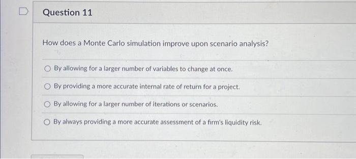  How does a Monte Carlo simulation improve upon scenario analysis? By