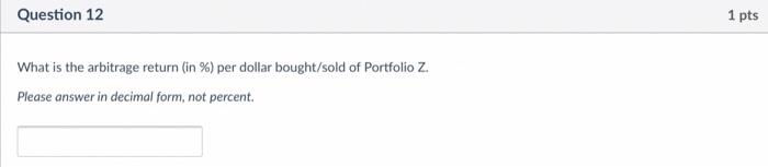 that has an actual expected return of 20%. Portfolio Z's factor loadings