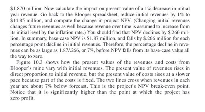 find it helpful to look at how their project would fare under
