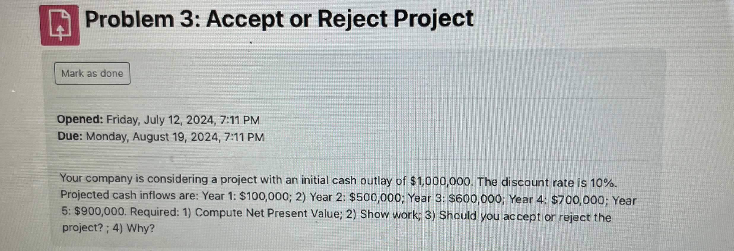  Problem 3: Accept or Reject Project Your company is considering a