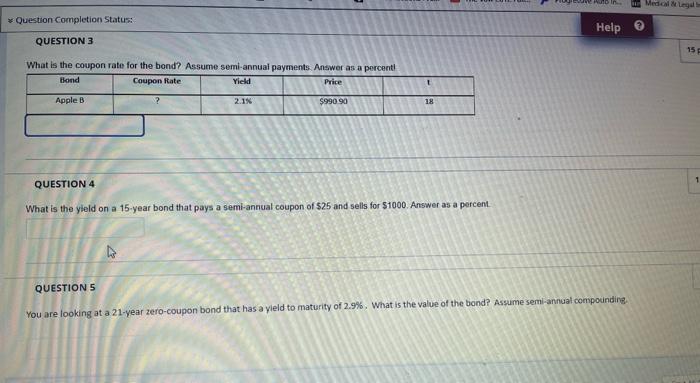  in Medical * Question Completion Status: Help QUESTION 3 15 What