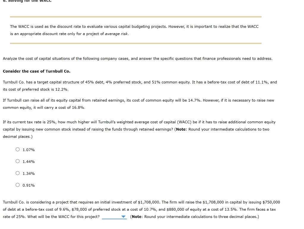 b. Solving for the WALL The WACC is used as the