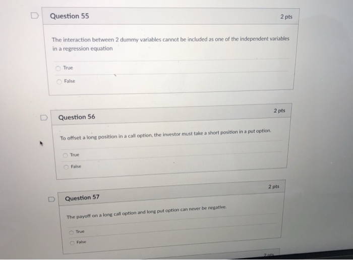  Question 55 2 pts The interaction between 2 dummy variables cannot