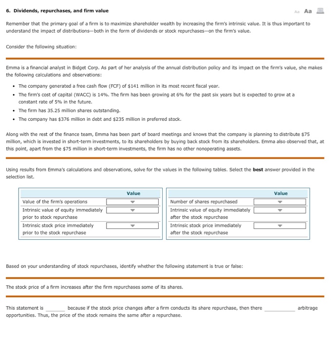  6. Dividends, repurchases, and firm value Remember that the primary goal