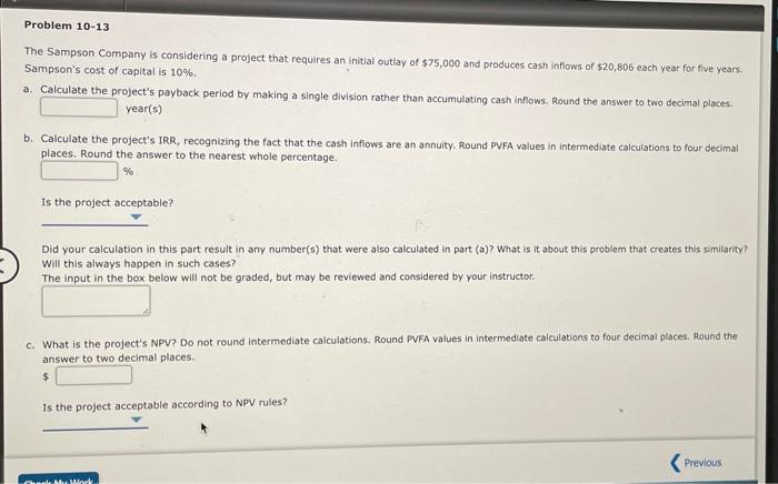  Problem 10-13 The Sampson Company is considering a project that requires