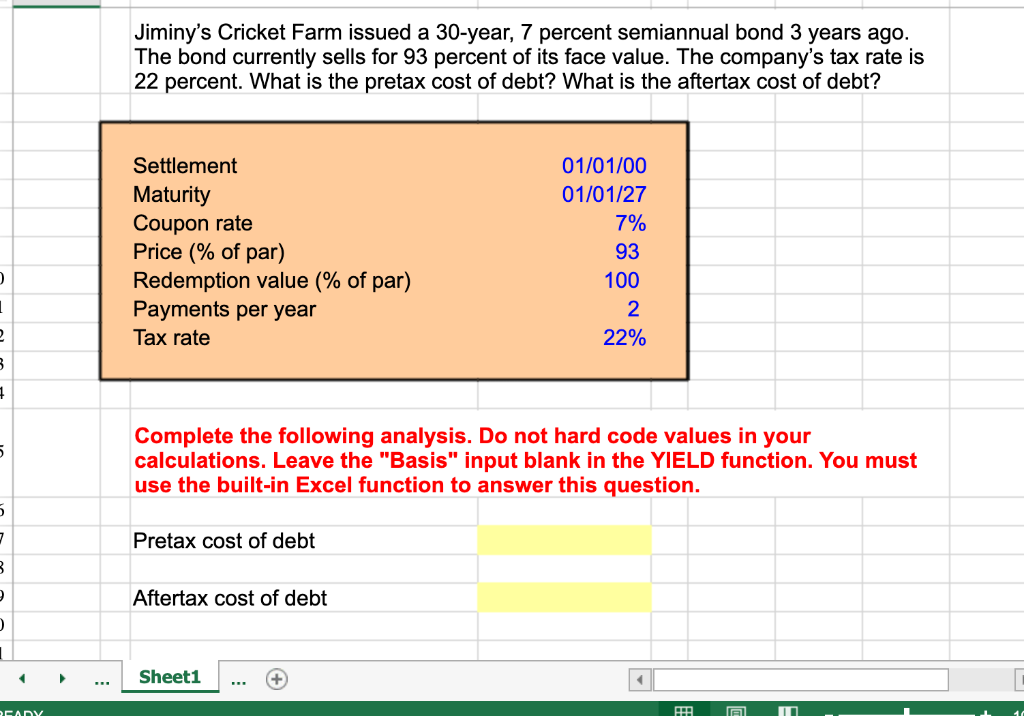  Please provide excel code Jiminy's Cricket Farm issued a 30-year, 7