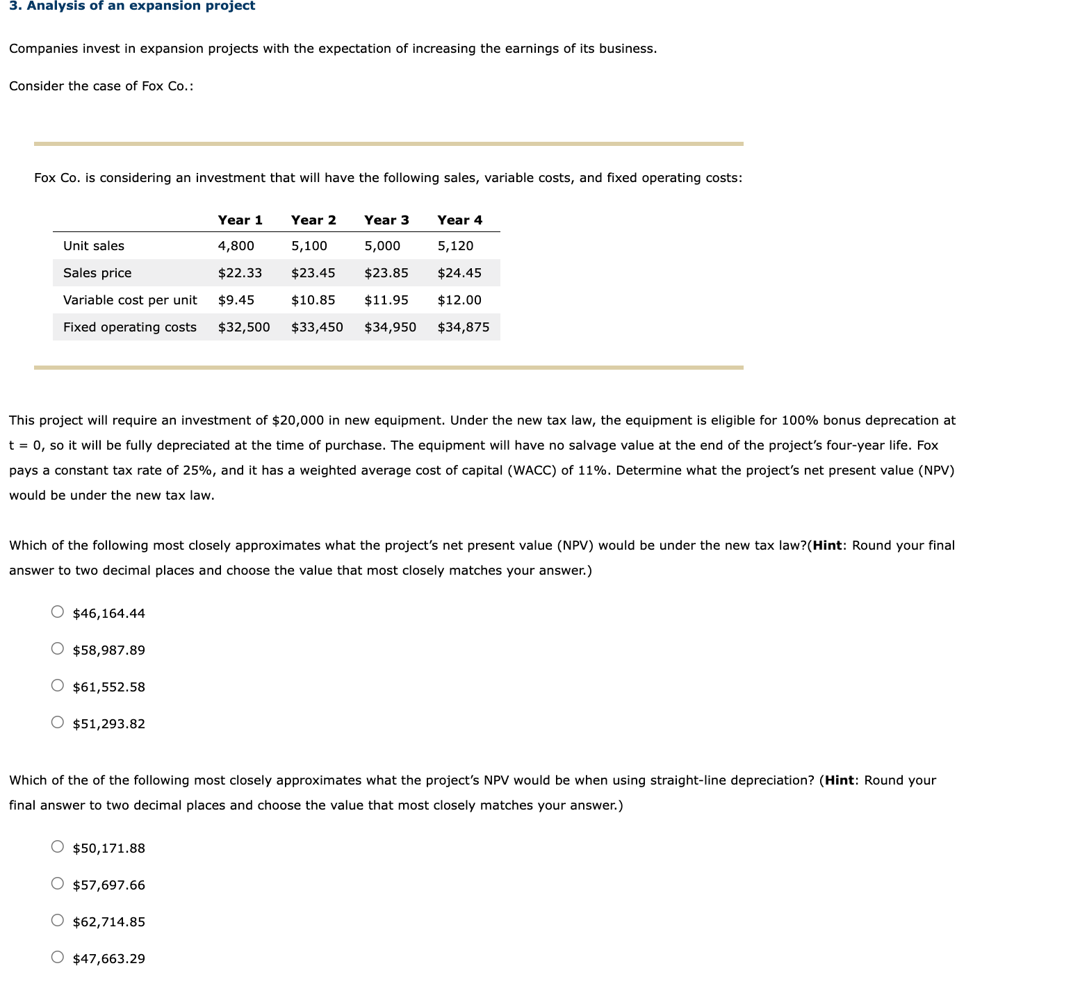 the project. No other firm would take on this project if Fox