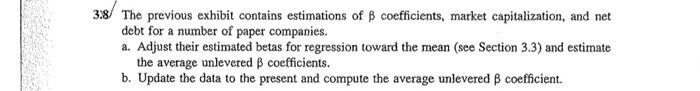  please do 3.8 part a 3.8 The previous exhibit contains estimations