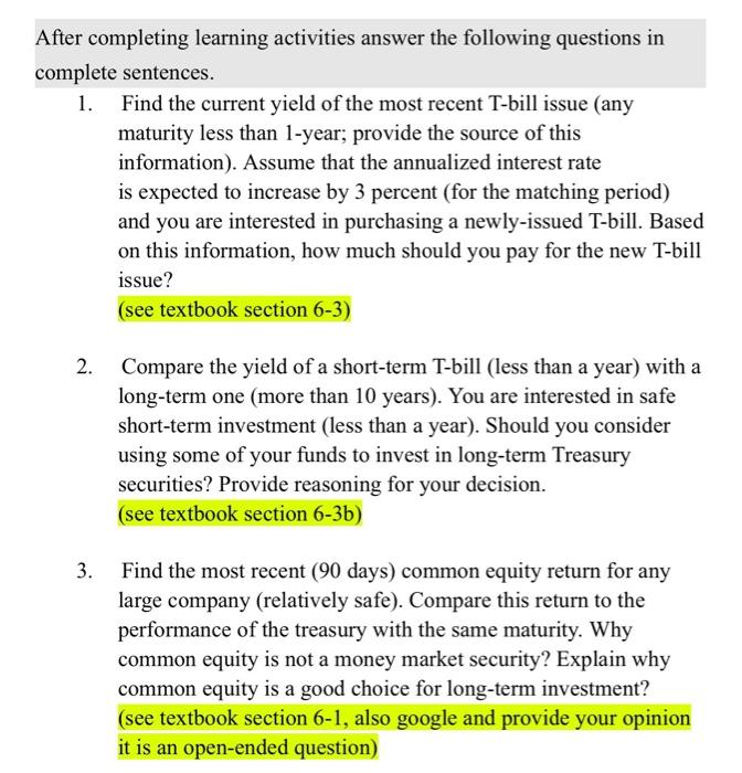 please help me with the 3 questions below After completing learning activities