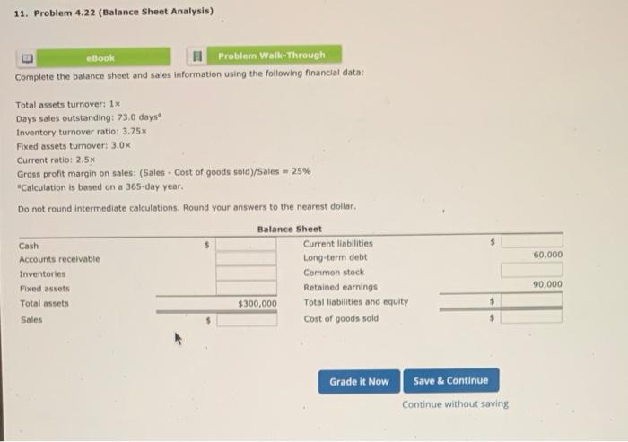  11. Problem 4,22 (Balance Sheet Analysis) ebook Probler Walk-Through Complete the