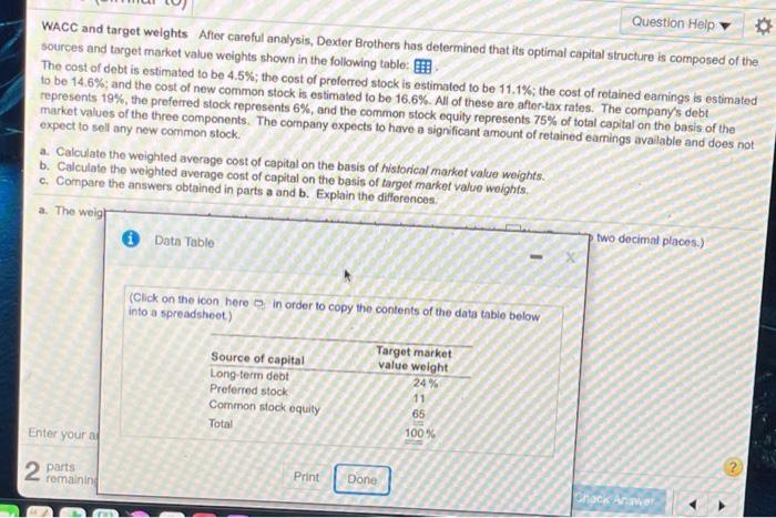  Question Help WACC and target weights After careful analysis, Dexter Brothers