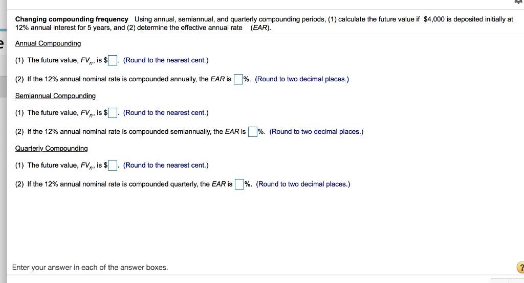  Changing compounding frequency Using annual, semiannual, and quarterly compounding periods, (1)
