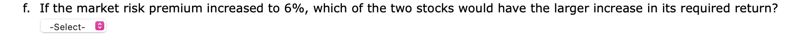 0.9, and 40% standard deviation of expected returns. Stock Y has a