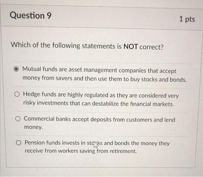 not sure if this is right ? Question 9 1 pts Which