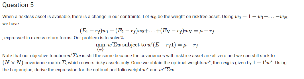 Question 5 When a riskless asset is available, there is a