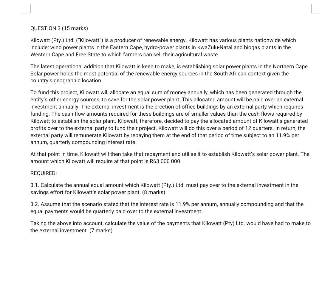 Answer Question 3.1 and 3.2 QUESTION 3 (15 marks) Kilowatt (Pty.)