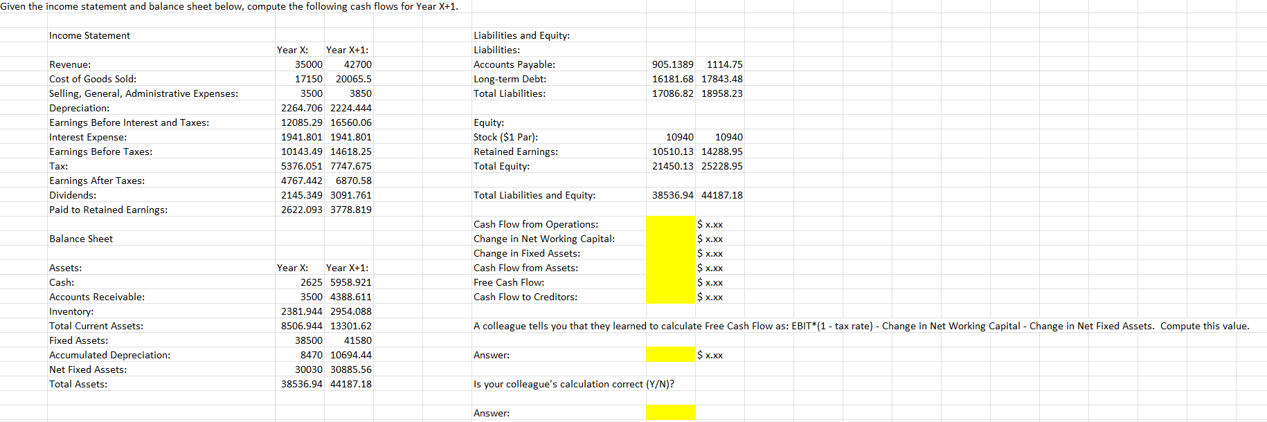 answer the highlight blank please Given the income statement and balance sheet