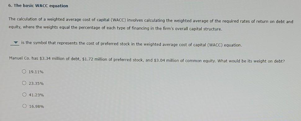 6. The basic WACC equation The calculation of a weighted average