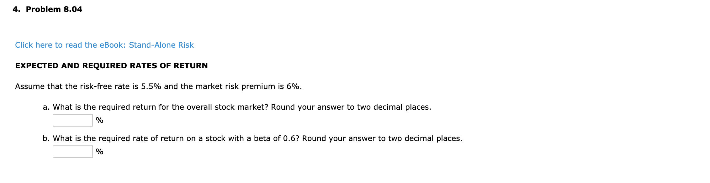  4. Problem 8.04 Click here to read the eBook: Stand-Alone Risk