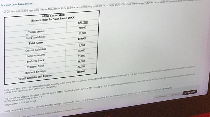  Question Completion Status: a) Mr. John is the newly appointed Finance