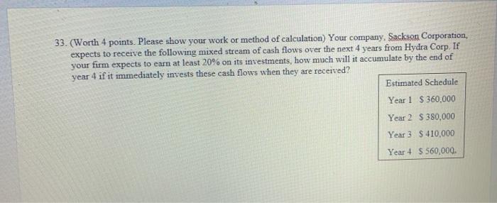  33. (Worth 4 points. Please show your work or method of