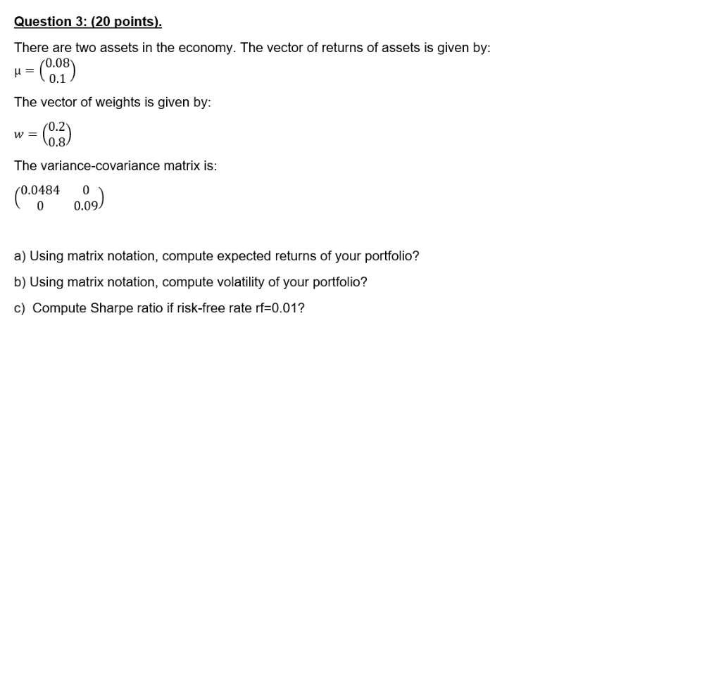  PROVIDE ALL STEP BY STEP CALCULATIONS. EXCEL ISN'T ALLOWED. Question 3: