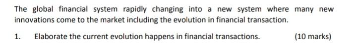  The global financial system rapidly changing into a new system where