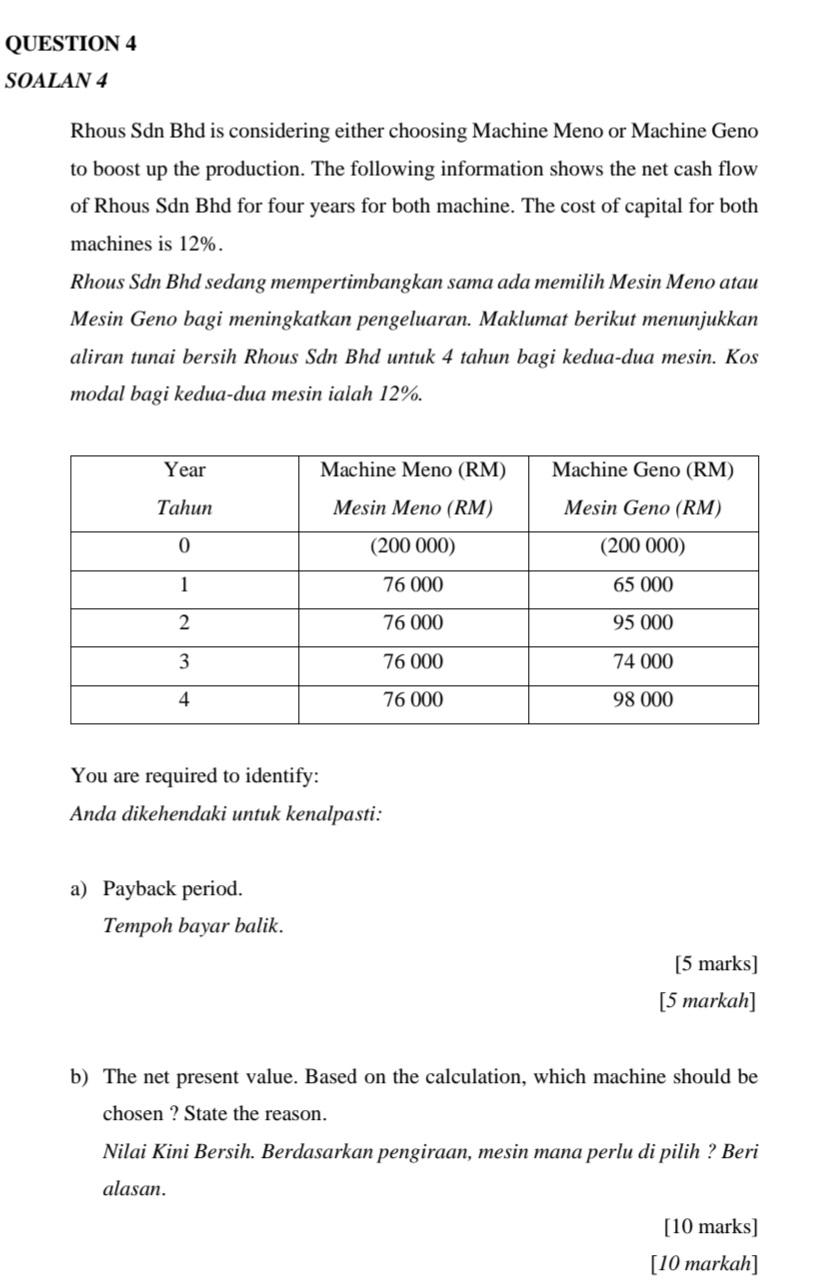 QUESTION 4 SOALAN 4 Rhous Sdn Bhd is considering either choosing