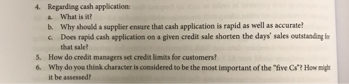  4. Regarding cash application: a. What is it? b. Why should