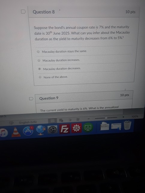 you infer about a bond's Macaulay duration and modified duration as the