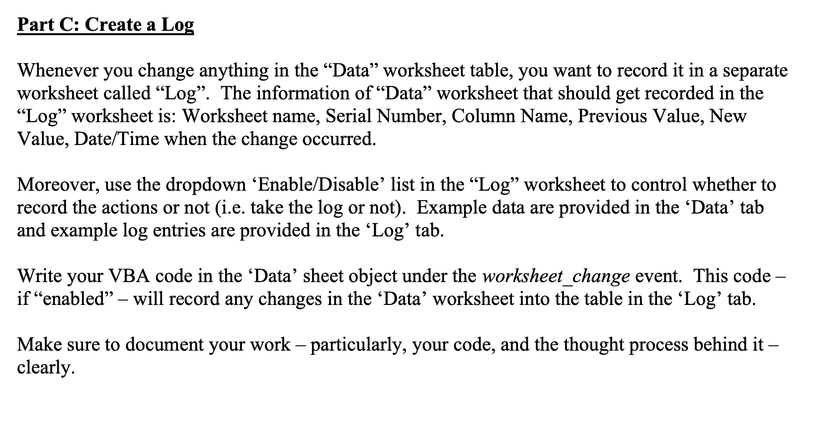 Data! Log worksheet! Part C: Create a Log Whenever you change anything