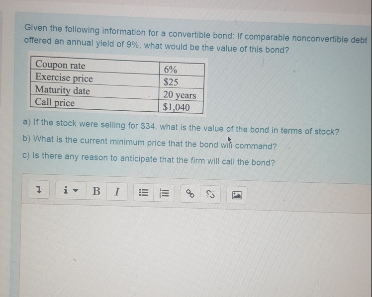  Given the following information for a convertible bond: If comparable nonconvertible