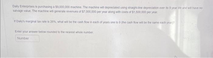depreciated using straight-line depreciation over its 6 year life and will have
