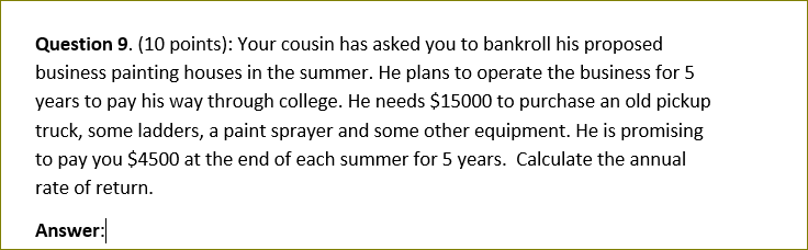 Question 9. (10 points): Your cousin has asked you to bankroll