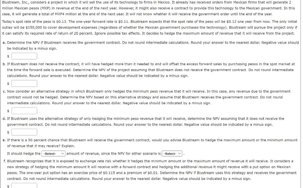  Blustream, Inc., considers a project in which it will sell the