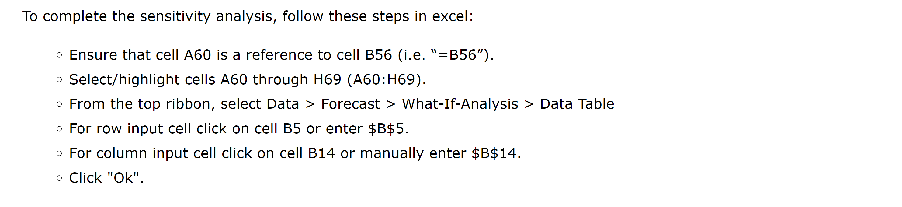 or enter $B$5. For column input cell click on cell B14 or