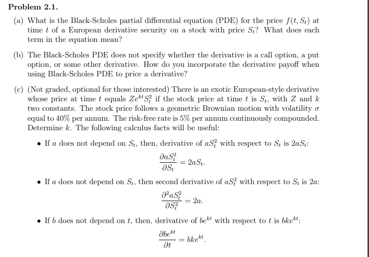  Problem 2.1. (a) What is the Black-Scholes partial differential equation (PDE)