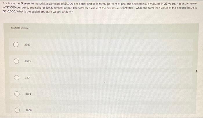  first issue has 9 years to maturity, a par value of