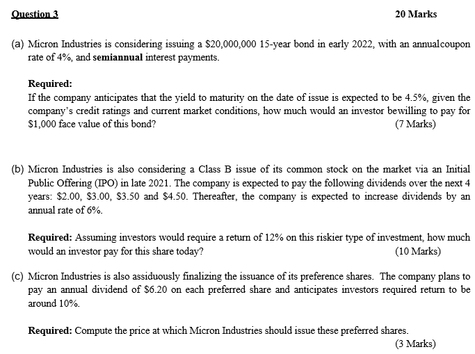 Question 3 20 Marks (a) Micron Industries is considering issuing a