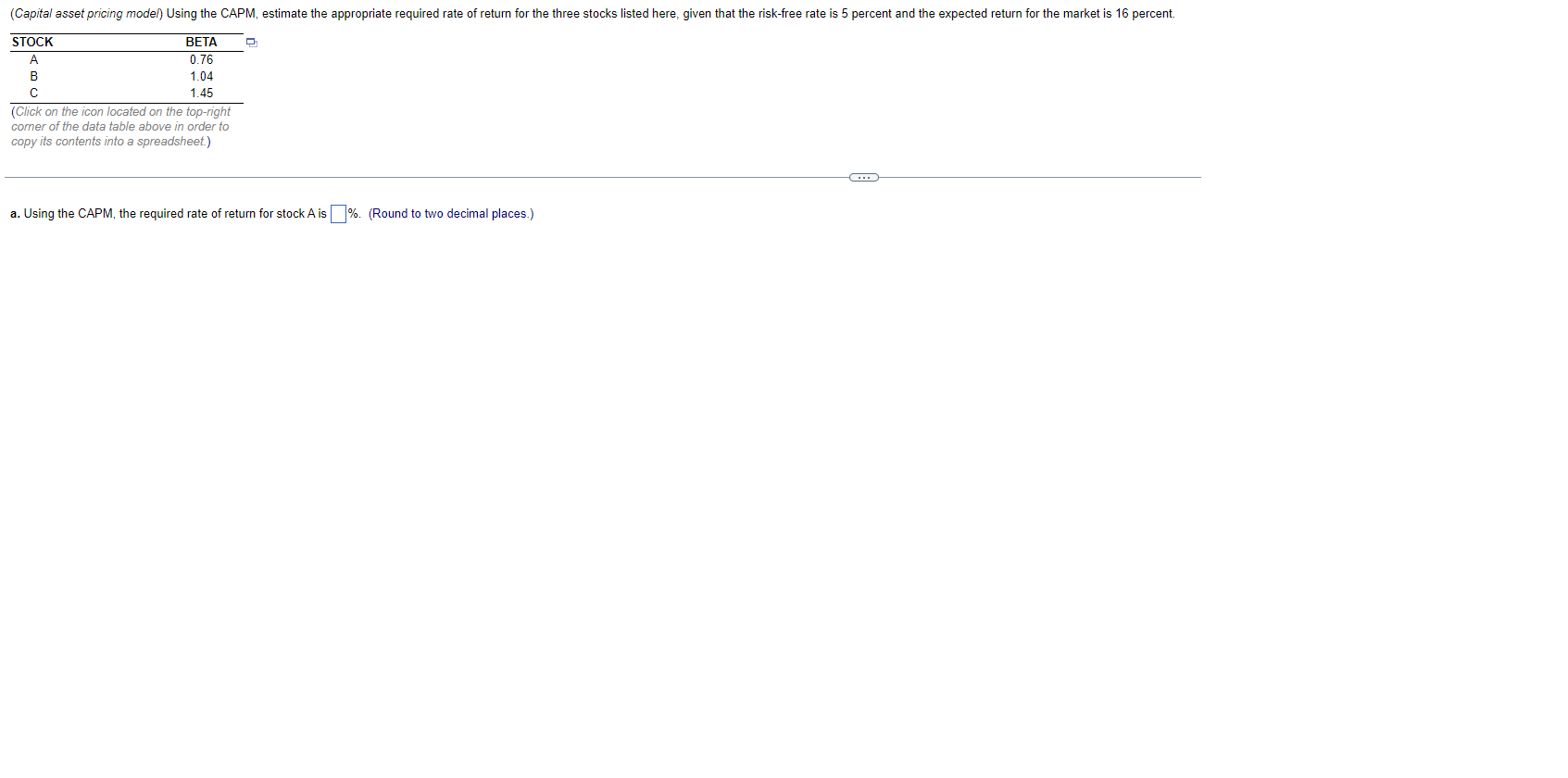  (Capital asset pricing model) Using the CAPM, estimate the appropriate required