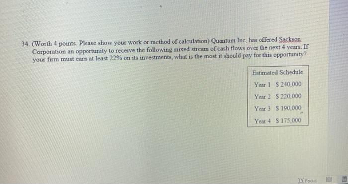  34. (Worth 4 points. Please show your work or method of
