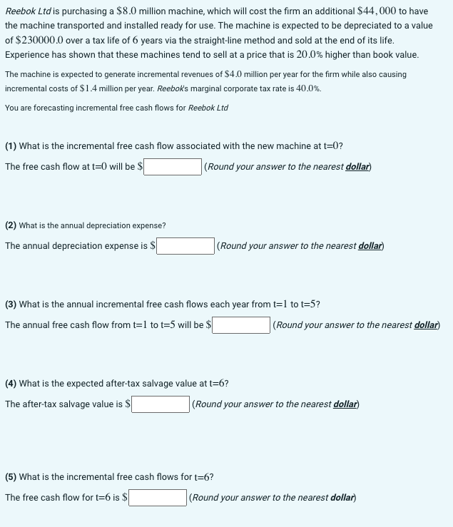 Reebok Ltd is purchasing a $8.0 million machine, which will cost