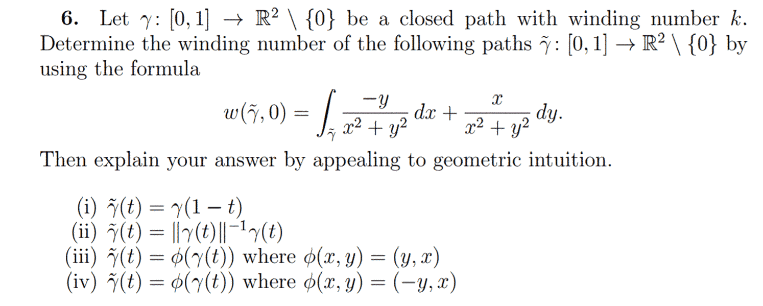 Let : [0, 1] R 2 \ {0} be a closed path