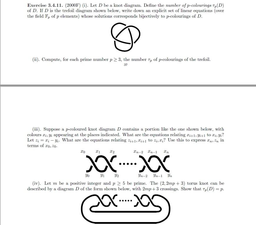 Exercise 3.4.11. (2000F) (i). Let D be a knot diagram. Define