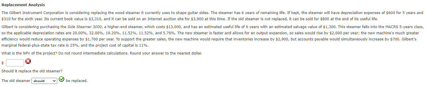 Replacement Analysis The Gilbert Instrument Corporation is considering replacing the wood